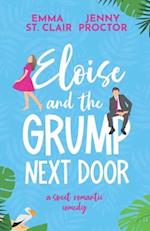 Eloise and the Grump Next Door: A Sweet Romantic Comedy 