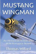 Mustang Wingman: An Historical Fiction and M/M Romance Novel 