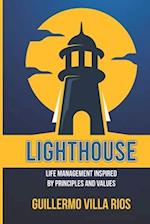 LIGHTHOUSE: BUSINESS AND LIFE MANAGEMENT INSPIRED BY CORRECT PRINCIPLES 