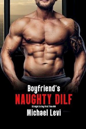 Boyfriend's Naughty DILF: Straight to Gay First Time MM