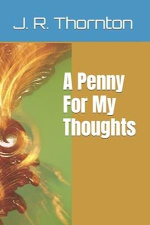 A Penny For My Thoughts