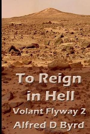 To Reign In Hell: Volant Flyway 2