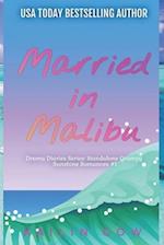 Married in Malibu (Drama Diaries Series: Standalone Grumpy Sunshine Romances) 