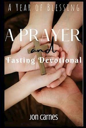 A Year of Blessing: A Prayer and Fasting Devotional