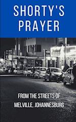 Shorty's Prayer: from the streets of Melville, Johannesburg 