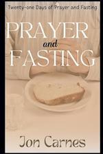 Twenty-one Days of Prayer and Fasting: A Prayer and Fasting Devotional 