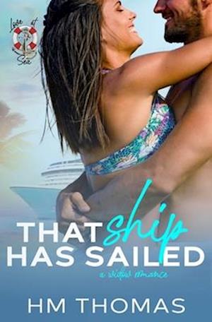 That Ship Has Sailed : A Widow Romance (Love at Sea)