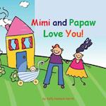 Mimi and Papaw Love You!: baby boy version 