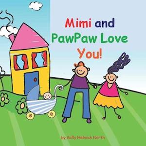 Mimi and PawPaw Love You!: baby boy version