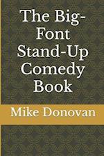 The Big-Font Stand-Up Comedy Book 