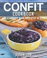 CONFIT COOKBOOK: BOOK 2, FOR BEGINNERS MADE EASY STEP BY STEP 