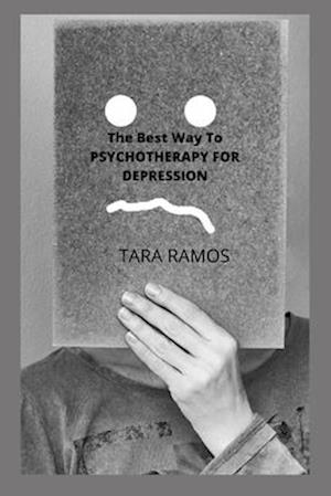 The Best Way To PSYCHOTHERAPY FOR DEPRESSION: MEDICINE AND PSYCHOTHERAPY COLLECTION