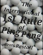 The International 1st Rule of Ping Pong 