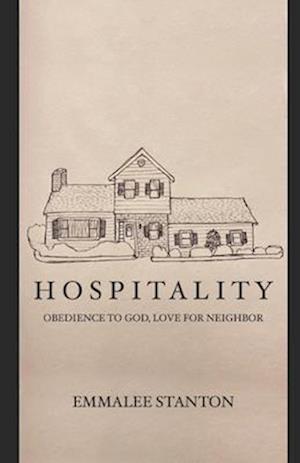 Hospitality: Obedience To God, Love For Neighbor