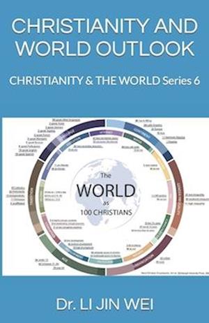 CHRISTIANITY AND WORLD OUTLOOK: CHRISTIANITY & THE WORLD Series 6