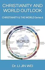 CHRISTIANITY AND WORLD OUTLOOK: CHRISTIANITY & THE WORLD Series 6 