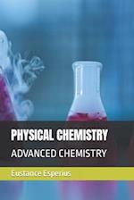 PHYSICAL CHEMISTRY: ADVANCED CHEMISTRY 