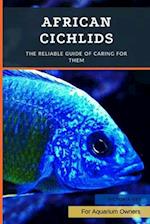 African Cichlids: The Reliable Guide Of Caring For Them 