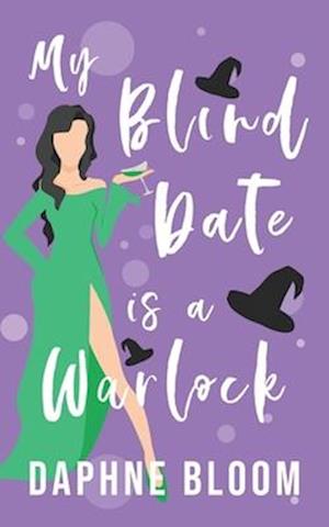 My Blind Date is a Warlock: A Paranormal Romance