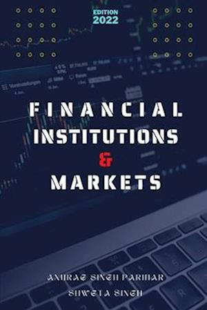 Financial Institutions and Markets