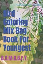 Bird Coloring Mix Bag Book For Youngest: B.C.M.B.B.F.Y. 