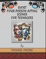 Short Four-Person Acting Scenes for Teenagers 