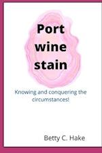 Port Wine Stain : Knowing and conquering the circumstances 