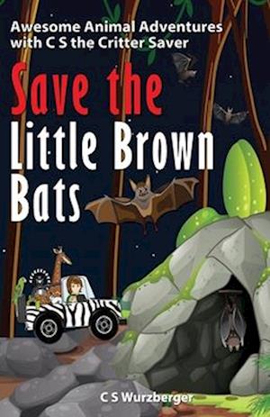 Save the Little Brown Bats