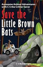 Save the Little Brown Bats 