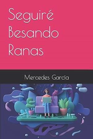 Seguiré Besando Ranas