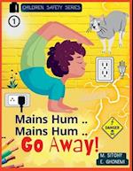 Mains Hum..Mains Hum Go Away!: Body Safety for Children (Electricity) 