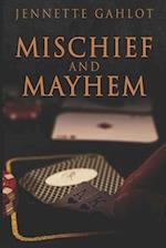 Mischief and Mayhem 
