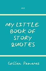 My Little Book of Story Quotes 8 