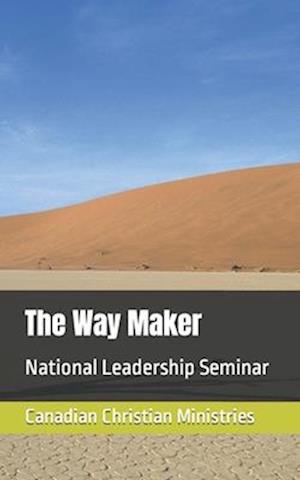 The Way Maker: National Leadership Seminar