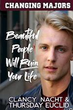 Beautiful People Will Ruin Your Life 
