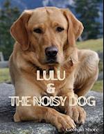 Lulu & The Noisy Dog 