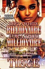 Left A White Billionaire For A Thug Millionaire 