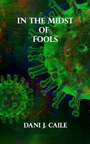 In the Midst of Fools