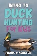 Intro to Duck Hunting for Kids 