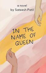 In the Name of Queen 