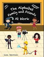 The Alphabet Family and Friends A to Z: At Work 