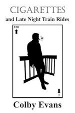 Cigarettes and Late Night Train Rides 