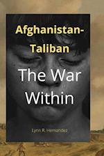 Afghanistan-Taliban: The War Within 