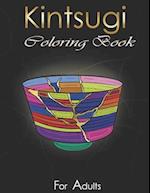 Kintsugi Coloring Book: Practice With Your Colors The Art Of Embellishing Your Scars 