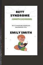 RETT SYNDROME (Genetic Disorder): Rett Syndrome Warriors Awareness Tips 