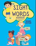 Sight Words Work for Preschoolers: Primer Edition 