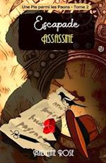 Escapade Assassine ( Une Pie parmi les Paons - Tome 2 )