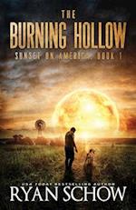 The Burning Hollow: A Post-Apocalyptic Survival Thriller Series 