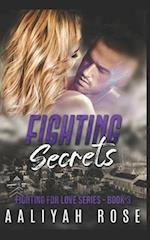 Fighting Secrets: A Small Town Special Forces Romance (Small Town Big Secrets) 