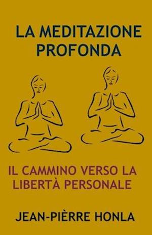 La Meditazione Profonda